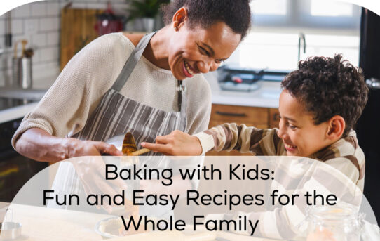 Baking with Kids Fun and Easy Recipes for the Whole Family