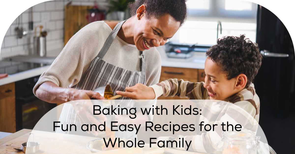Baking with Kids Fun and Easy Recipes for the Whole Family