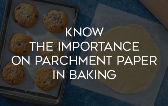 know the importance on parchment paper in baking