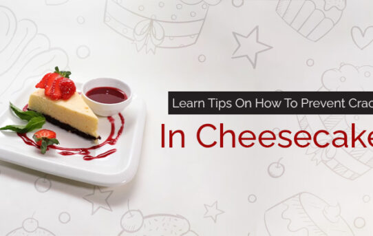 Learn Tips On How To Prevent Cracks In Cheesecakes