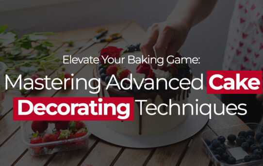 Elevate Your Baking Game: Mastering Advanced Cake Decorating Techniques