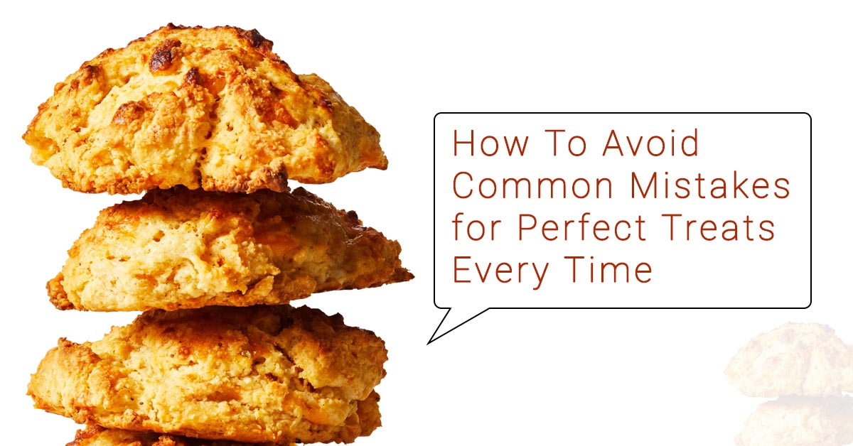 How To Avoid Common Mistakes for Perfect Treats Every Time