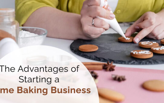 The Advantages of Starting a Home Baking Business