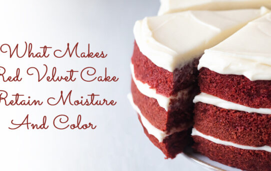 What Makes Red Velvet Cake Retain Moisture And Color