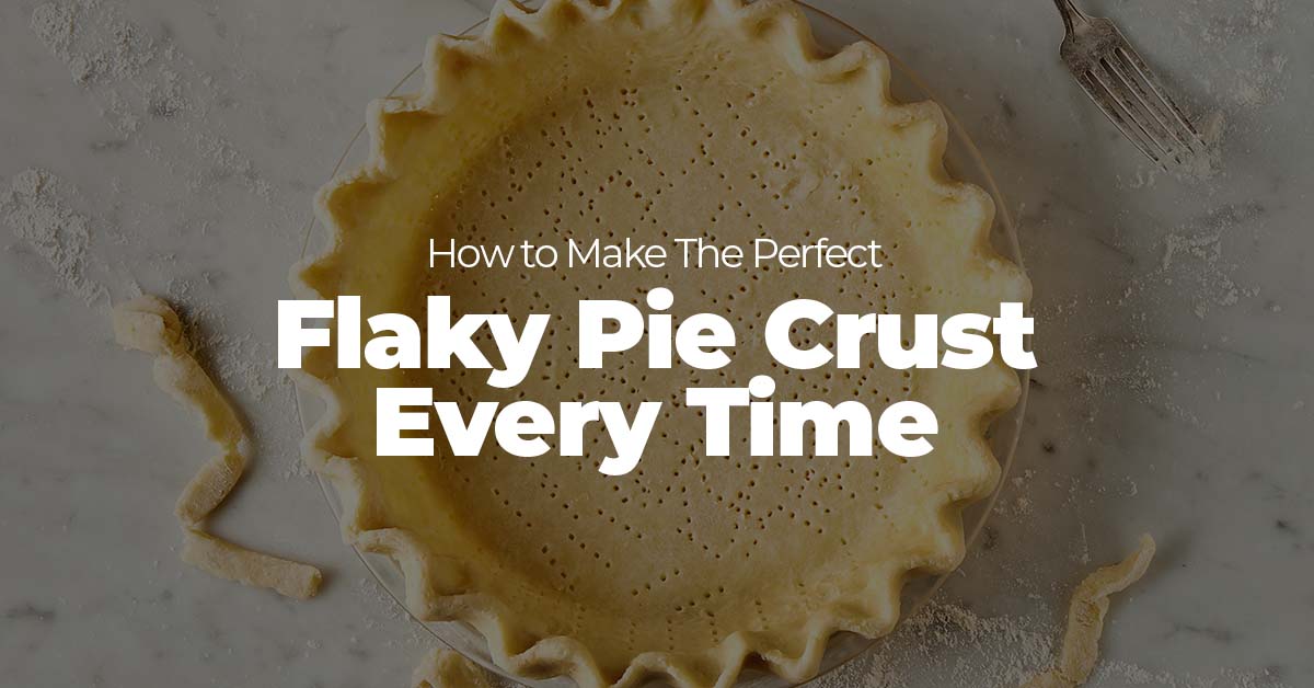 How to Make the Perfect Flaky Pie Crust Every Time