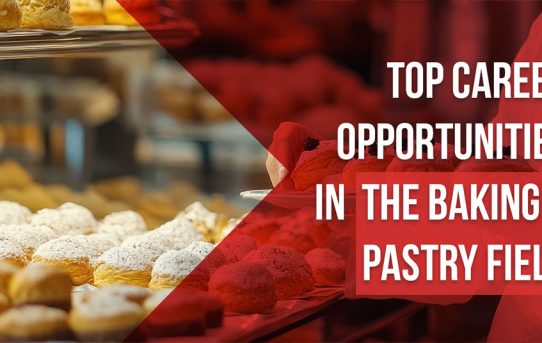 Top Career Opportunities in the Baking & Pastry Field