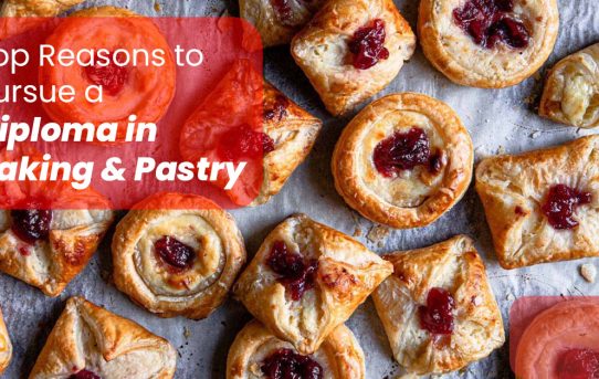 Top Reasons to Pursue a Diploma in Baking & Pastry