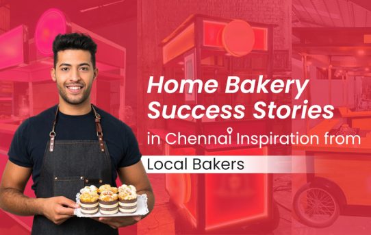 Home Bakery Success Stories in Chennai Inspiration from Local Bakers