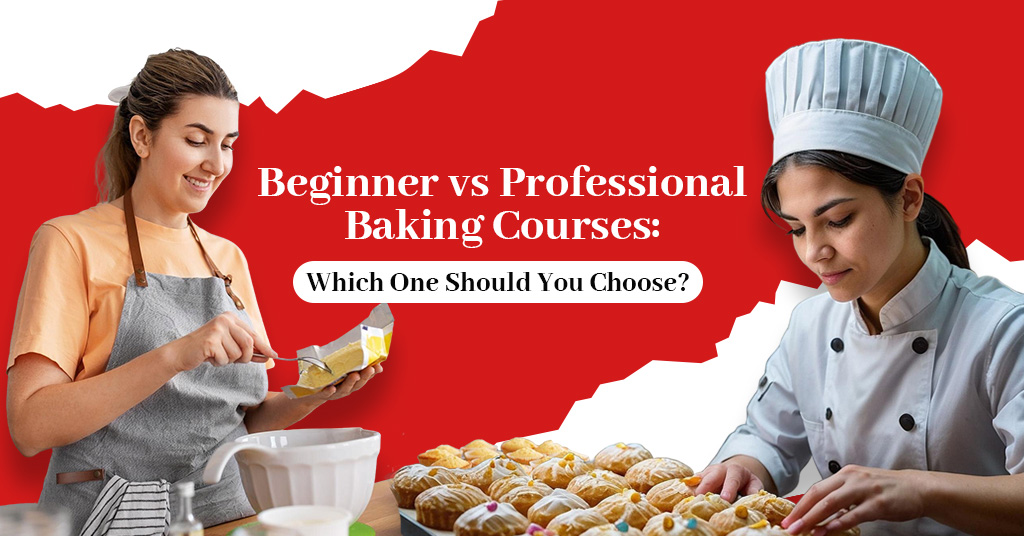 Beginner vs Professional Baking Courses Which One Should You Choose