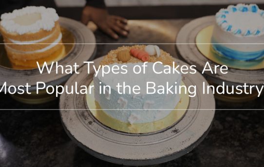 What Types of Cakes Are Most Popular in the Baking Industry