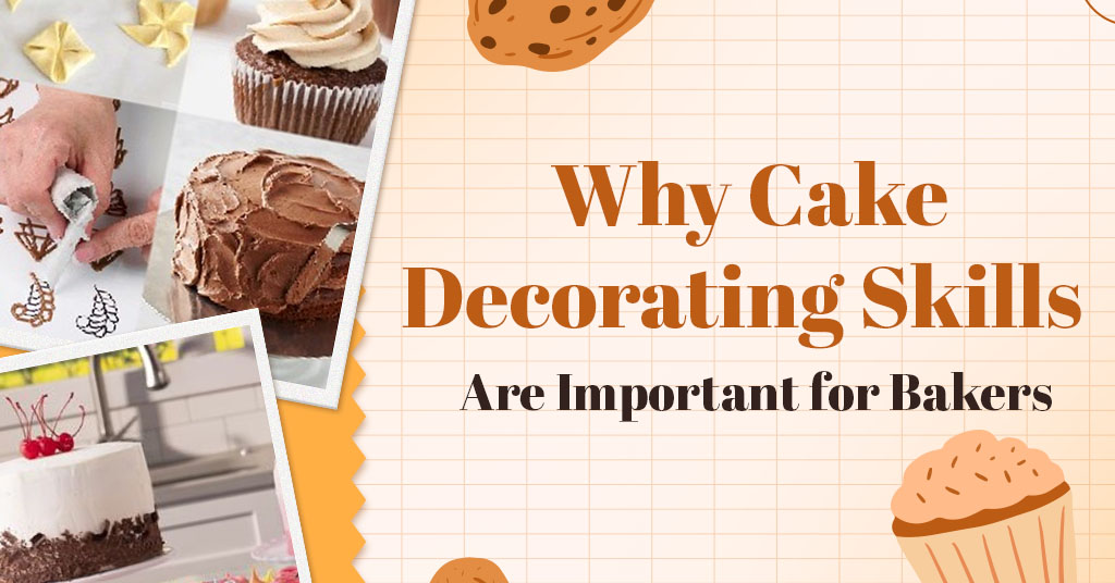 Why Cake Decorating Skills Are Important for Bakers